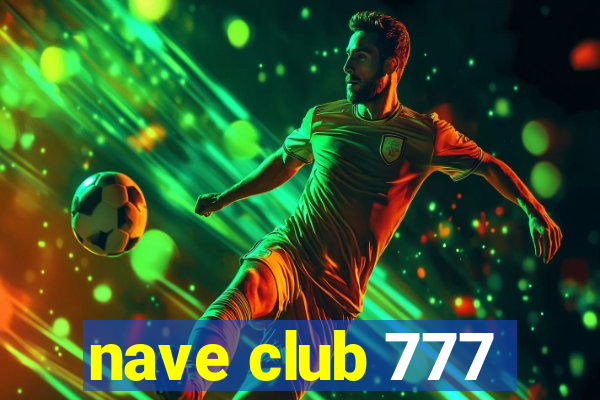 nave club 777